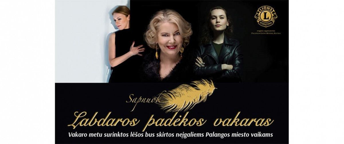 Palangos LIONS moterų klubas kviečia į labdaros padėkos vakarą „Sapnuok baltai"