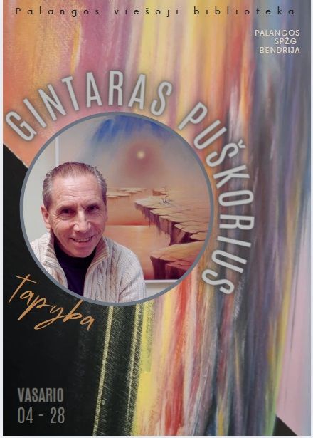 Gintaro Puškoriaus tapybos darbų paroda