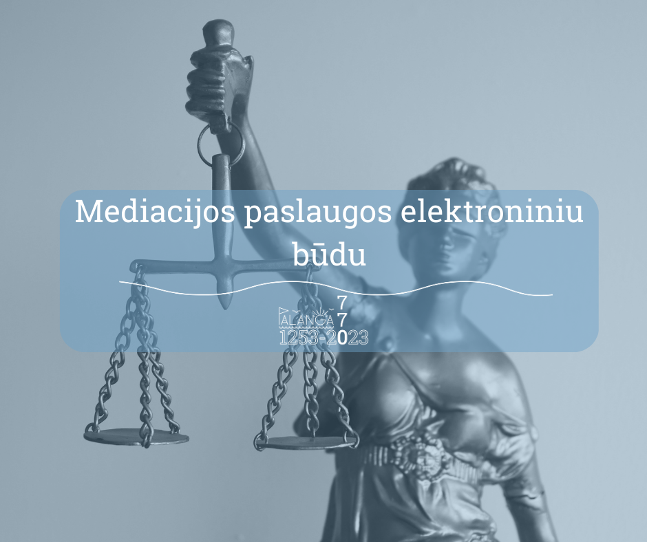 Valstybės garantuojamos teisinės pagalbos tarnyba informuoja dėl mediacijos paslaugų teikimo elektroniniu būdu