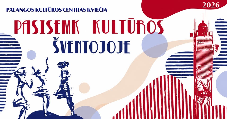 ŠVENTOJI KVIEČIA Į KULTŪROS KUPINĄ VASARĄ