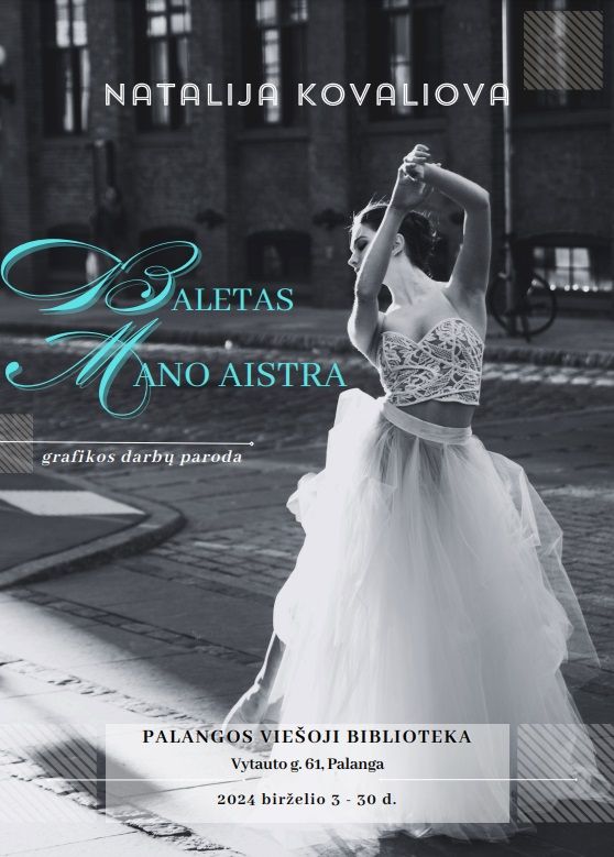 Natalijos Kovaliovos grafikos darbų paroda „Baletas – mano aistra“