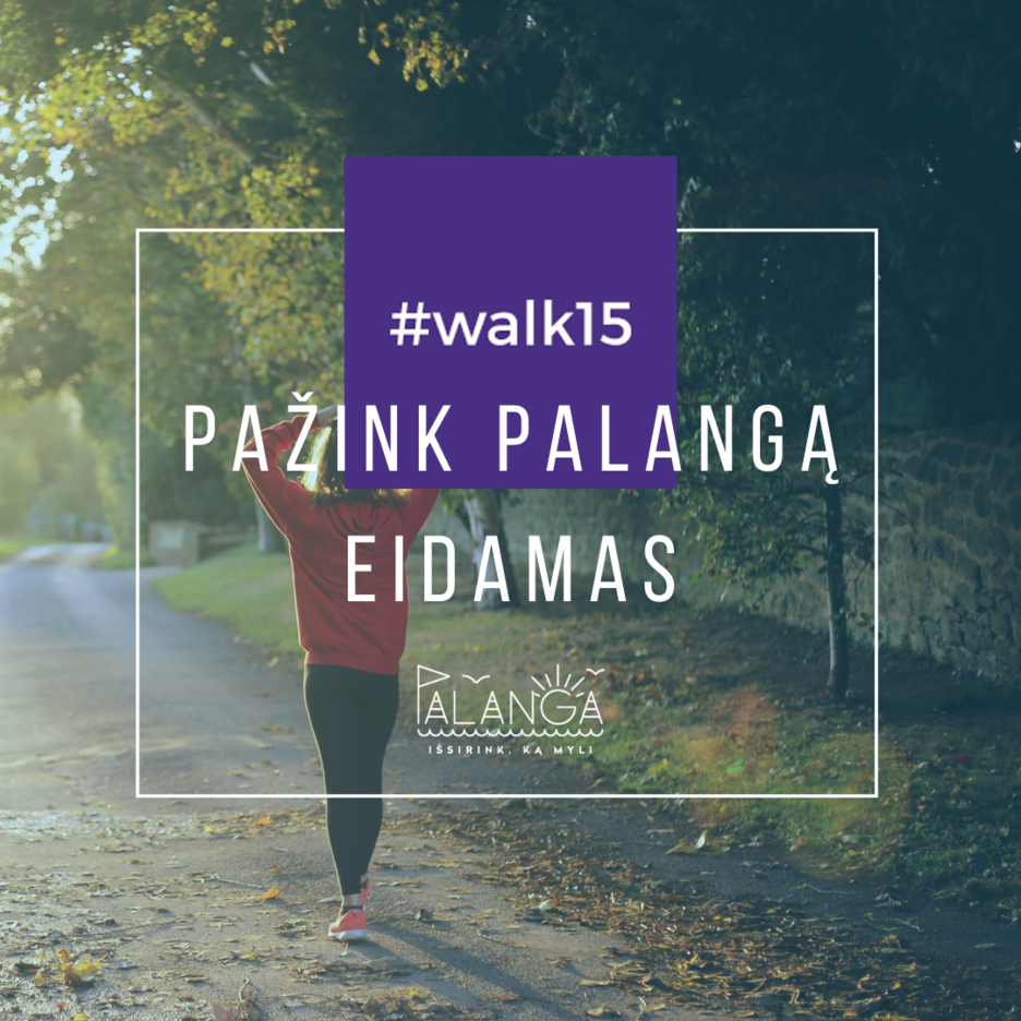 Palangą galima pažinti einant su #walk15 programėle