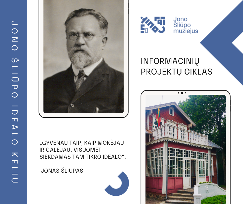 Informacinių projektų ciklas „Jono Šliūpo idealo keliu“: spalvingos asmenybės portretai