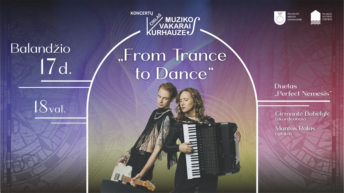 Muzikos vakarai kurhauze. „From Trance to Dance“