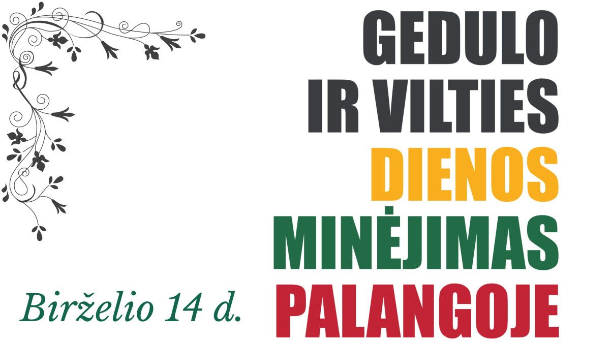 GEDULO IR VILTIES DIENOS MINĖJIMAS PALANGOJE