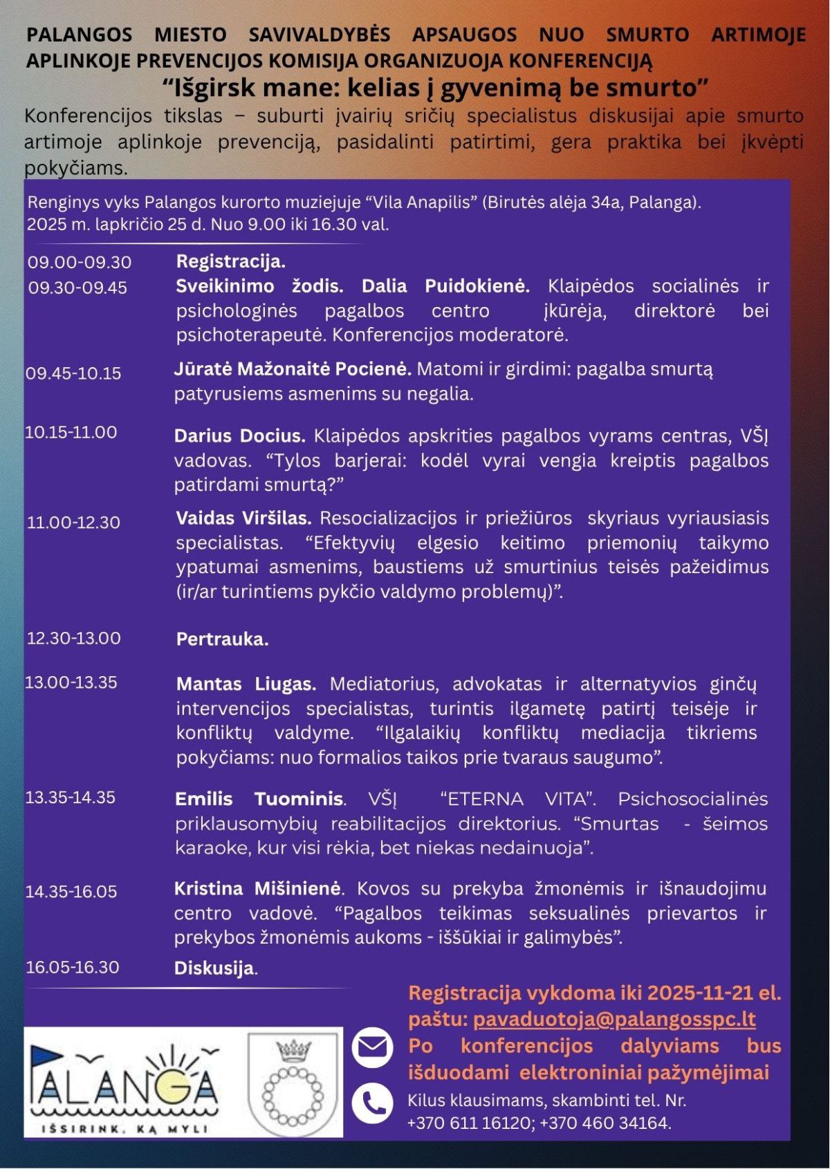 Palangos miesto savivaldybės Smurto artimoje aplinkoje prevencijos komisija 2025 m. lapkričio 25 d. nuo 09:30 iki 16:30 val. organizuoja konferenciją „Išgirsk mane: kelias į gyvenimą be smurto“