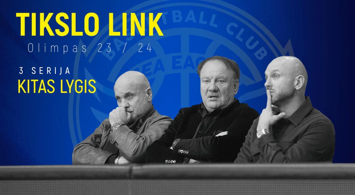 Trečioji „Tikslo link. Olimpas“ serija: susidūrimas su LKL klubu iššaukė emocijas rūbinėje