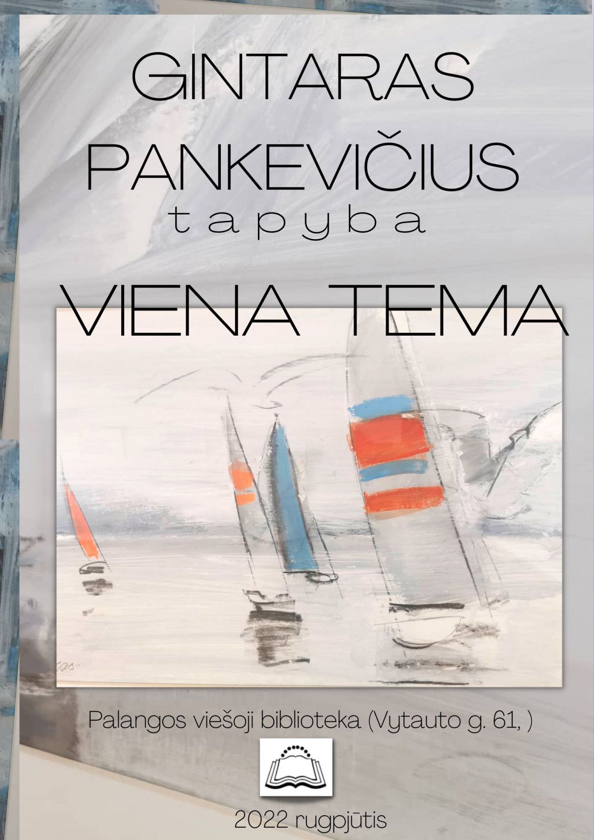 Gintaro Pankevičiaus tapyba ,,Viena tema“