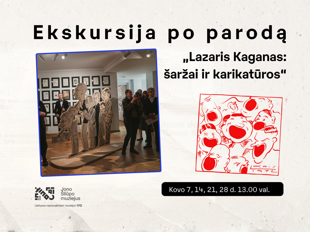 EKSKURSIJA po parodą „Lazaris Kaganas: šaržai ir karikatūros“ 2026 m. kovo 7, 14, 21, 28 d. 13.00 val.
