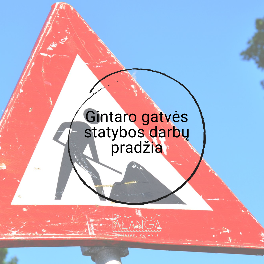Palangos Gintaro gatvės statybos darbams kitą savaitę bus duotas startas