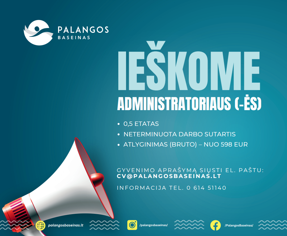 Palangos baseinas ieško administratoriaus