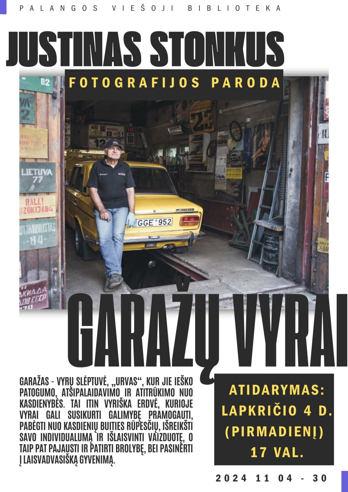 Justino Stonkaus fotografijos paroda „Garažų vyrai“