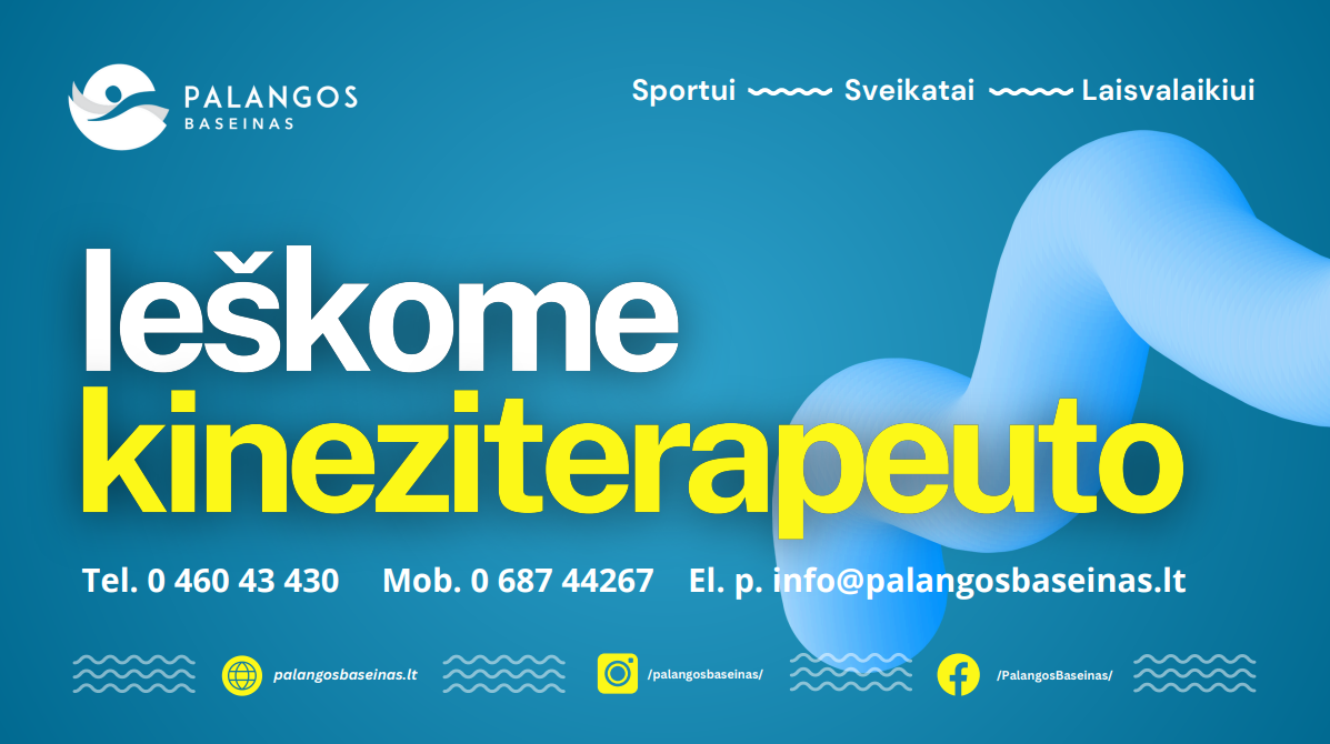 Ieškome kineziterapeuto (ės) PALANGOS BASEINE