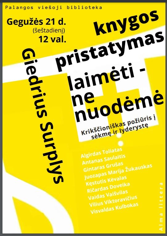 Knygos pristatymas. G. Surplys „Laimėti – ne nuodėmė: krikščioniškas požiūris į sėkmę ir lyderystę