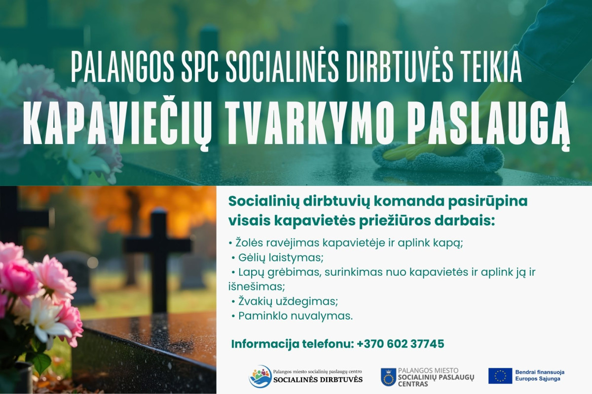 Kviečiame naudotis Palangos miesto socialinių paslaugų centro Socialinių dirbtuvių teikiama kapaviečių priežiūros paslauga
