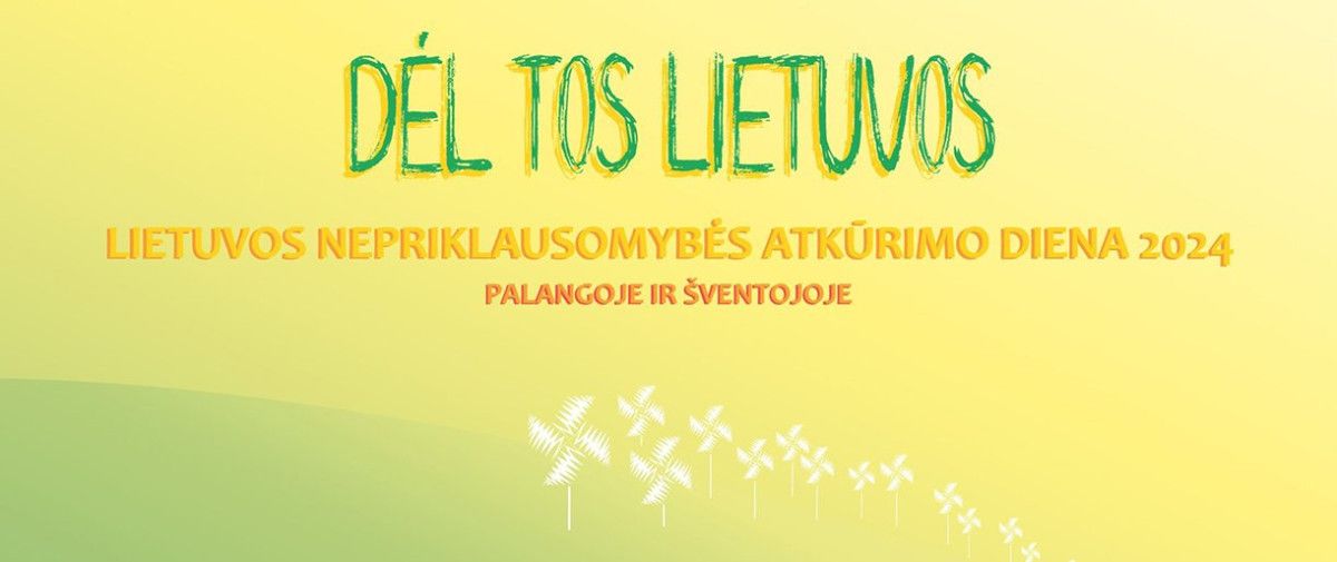 Lietuvos nepriklausomybės dienai skirti renginiai Palangoje ir Šventojoje (programa)