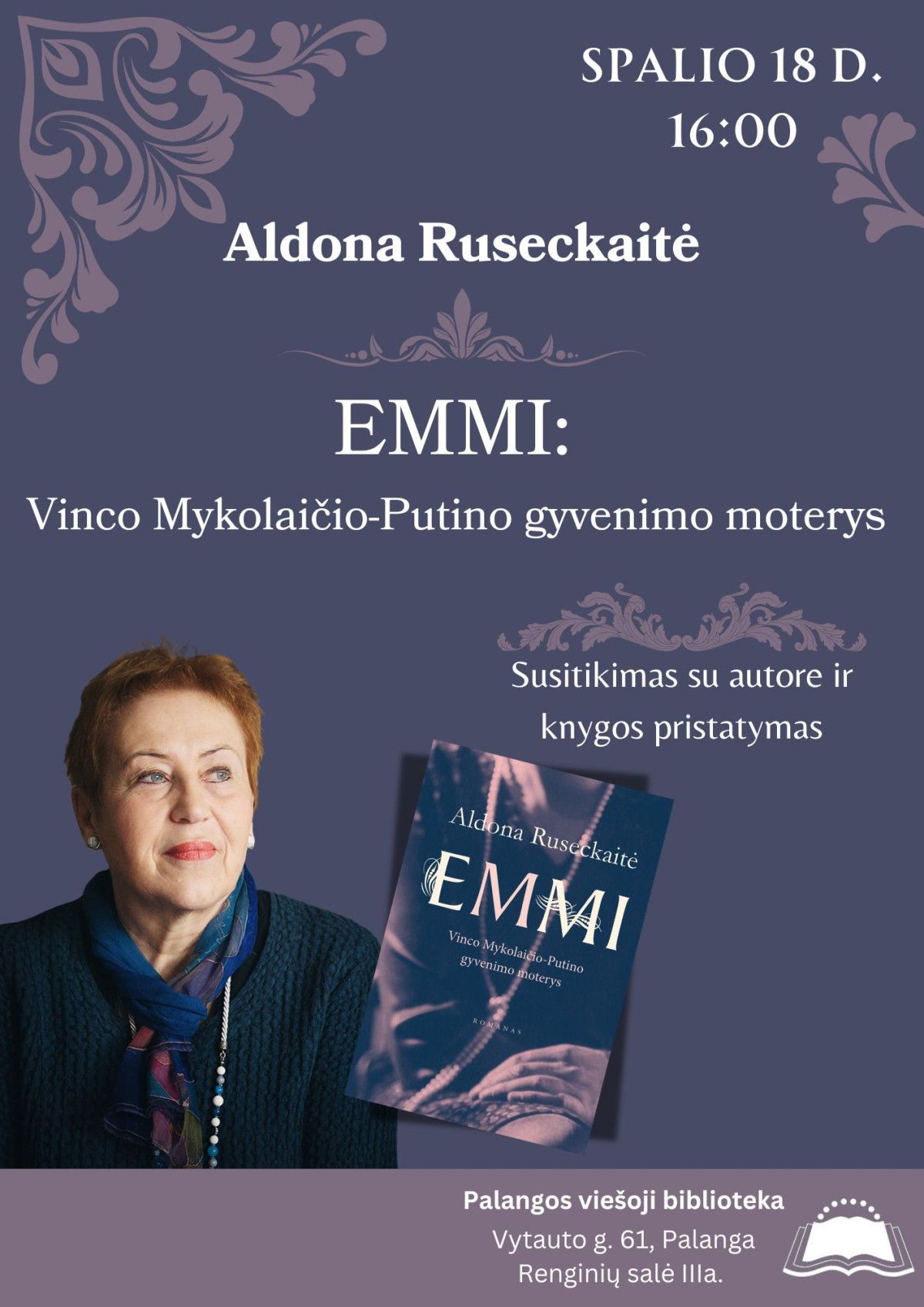 Aldonos Ruseckaitės „EMMI: Vinco Mykolaičio-Putino gyvenimo moterys“ knygos pristatymas