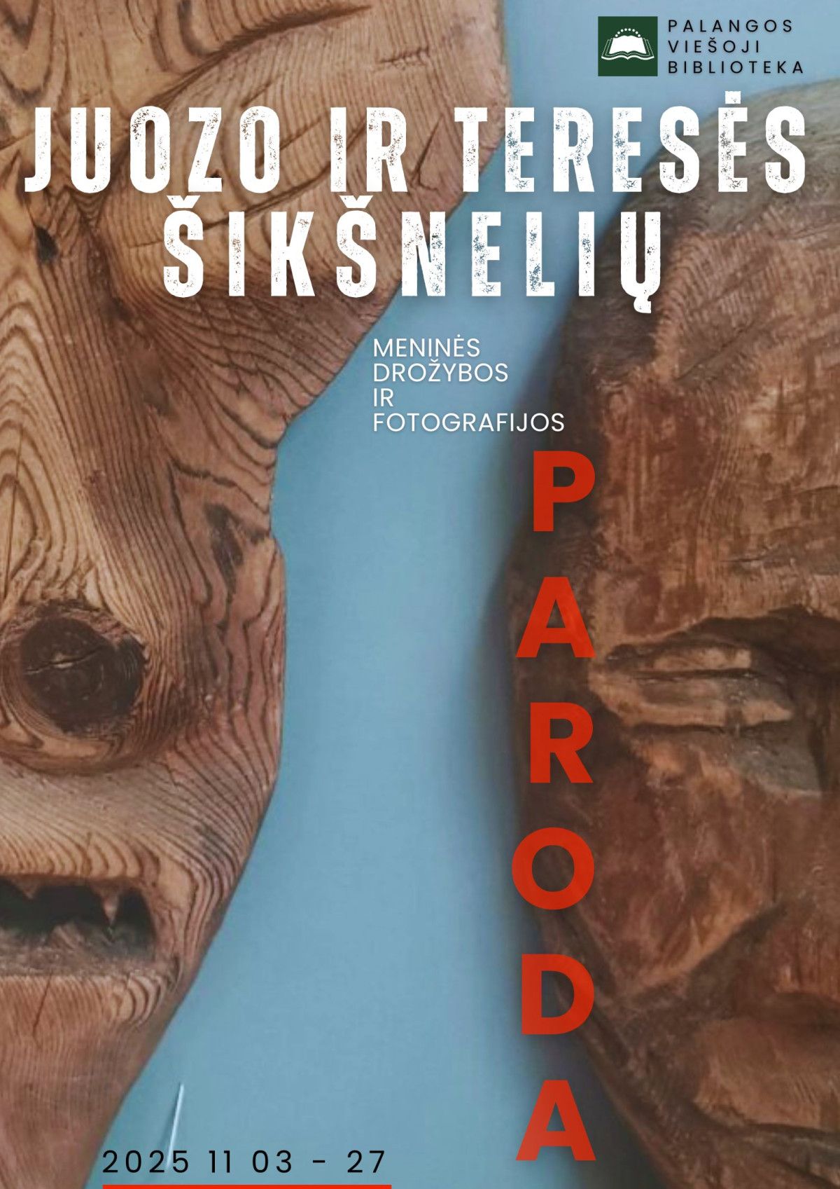 Bibliotekoje – Juozo ir Teresės Šikšnelių meninės drožybos ir fotografijos paroda