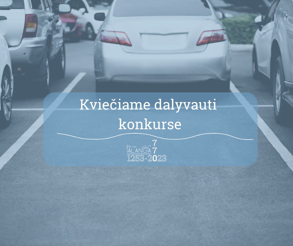 Skelbiamas automobilių stovėjimo aikštelės Taikos g. 2 ir aikštelės Ronžės g. 5a, Palangoje dalių Viešasis nuomos konkursas