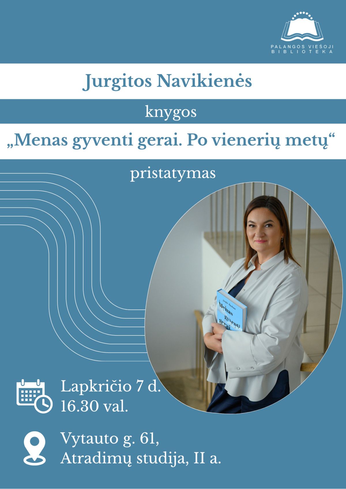 Jurgitos Navikienės knygos „Menas gyventi gerai. Po vienerių metų“ pristatymas