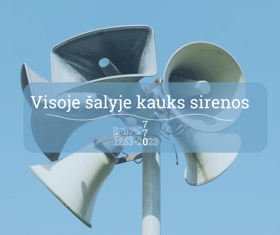 Balandžio 30 d. bus įjungiamos civilinės saugos sirenos