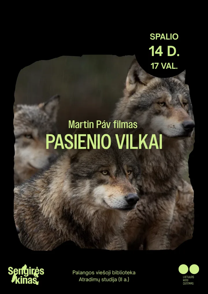 SENGIRĖS KINAS PALANGOS VIEŠOJOJE BIBLIOTEKOJE: PASIENIO VILKAI