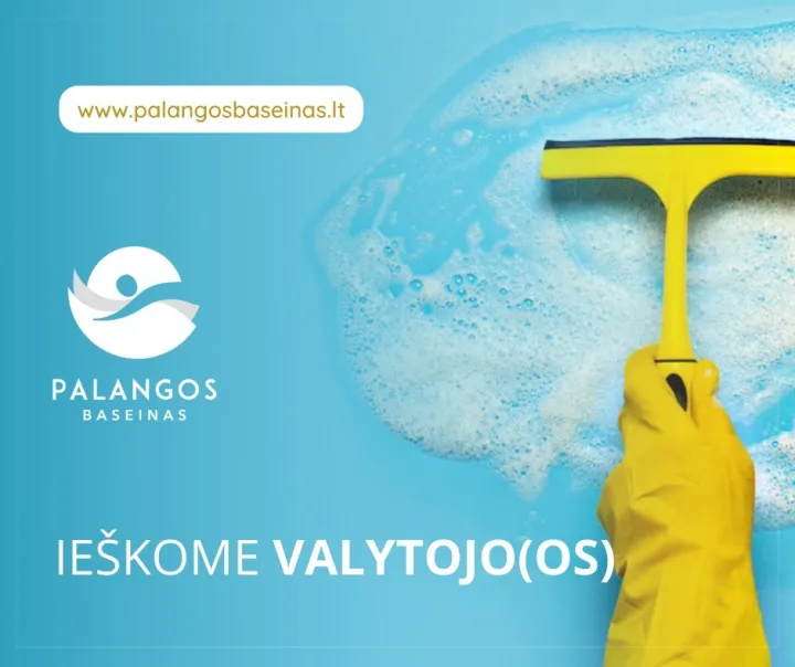Palangos baseinas ieško valytojo (-os)