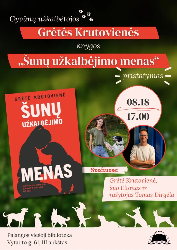 Grėtės Krutovienės knygos „Šunų užkalbėjimo menas. Kaip suprasti ir mokyti šunį, bendrauti ir kurti tvirtą ryšį su juo“ pristatymas