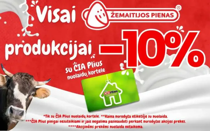 Visai „ŽEMAITIJOS PIENAS” produkcijai su ČIA Plius nuolaidų kortele – -10%