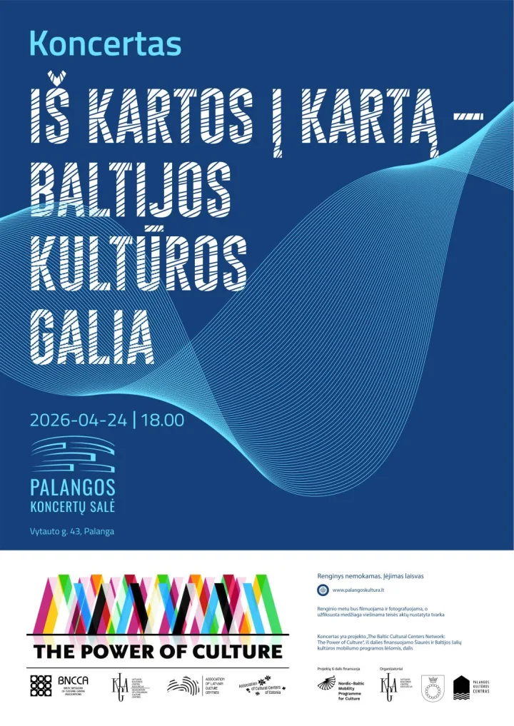 Kviečia išskirtinis nemokamas koncertas „Iš kartos į kartą – Baltijos kultūros galia“