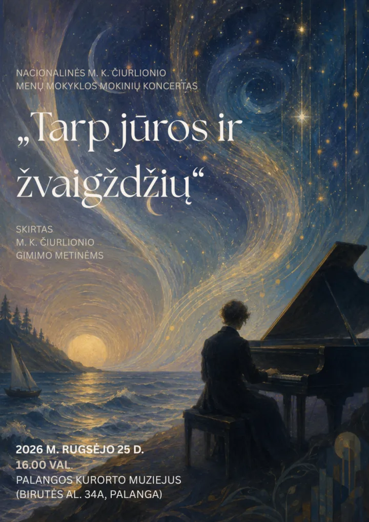 Nacionalinės M. K. Čiurlionio menų mokyklos mokinių koncertas „Tarp jūros ir žvaigždžių“