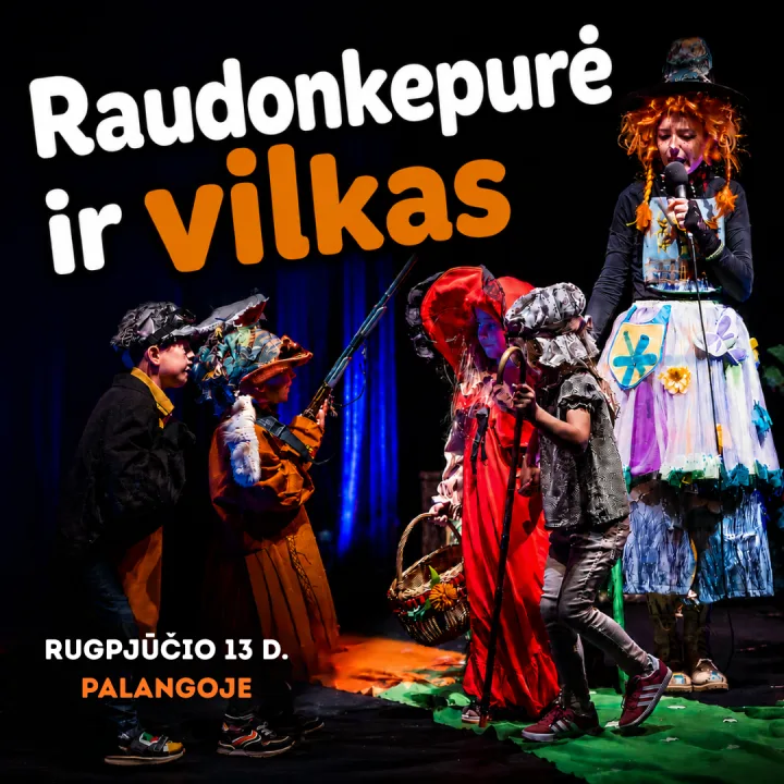 Vienos dalies spektaklis „Raudonkepuraitė ir vilkas“ kviečia mažylius ir jų tėvelius rugpjūčio 13 dieną, 18 val. 30 min., į Palangos senąją gimnaziją