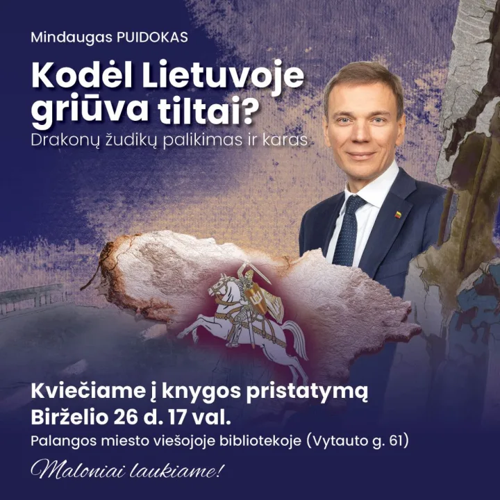 Kviečiame į dr. Mindaugo Puidoko knygos „Kodėl Lietuvoje griūva tiltai? Drakonų žudikų palikimas ir karas“ pristatymą