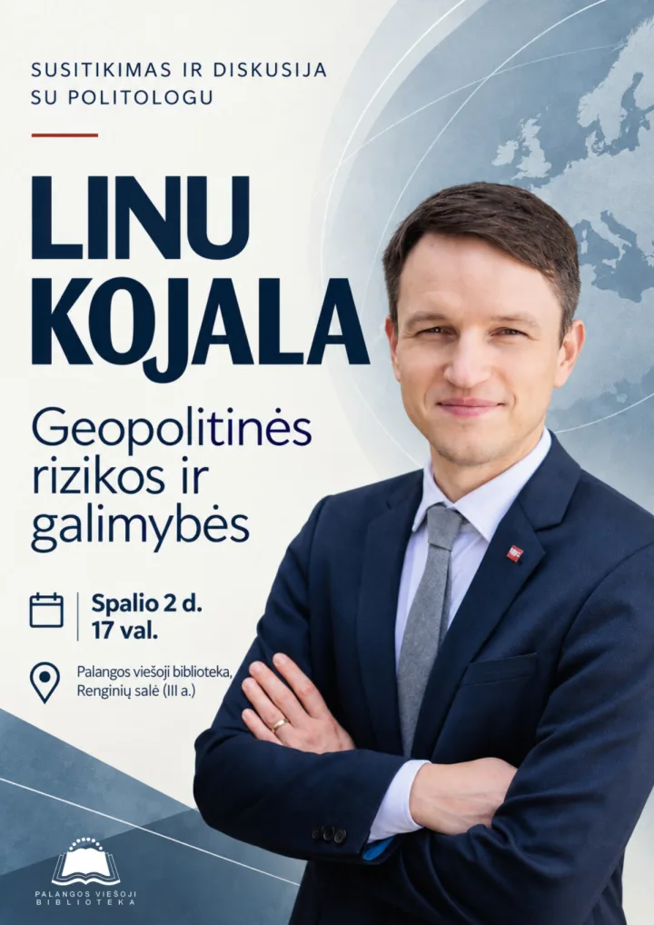 Geopolitinės rizikos ir galimybės – susitikimas su Linu Kojala