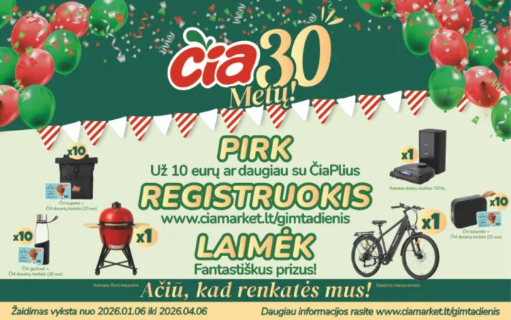 ČIA švenčia 30-etį! Pirk už 10 eurų ar daugiau su ČIAPlius, registruokis ir laimėk fantastiškus prizus