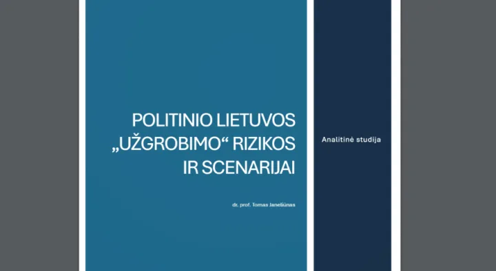 Nauja analitinė studija: du galimi politinio „užgrobimo“ scenarijai Lietuvai