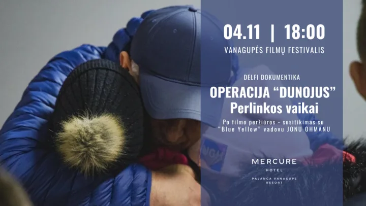 „Vanagupės filmų festivalis“ tęsiasi! Dokumentinio filmo „Operacija “Dunojus”. Perlinkos vaikai“ peržiūra