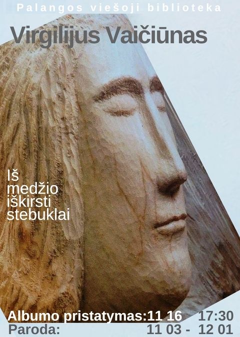 Bibliotekoje –V. Vaičiūno paroda ir albumo „Iš medžio iškirsti stebuklai“ pristatymas