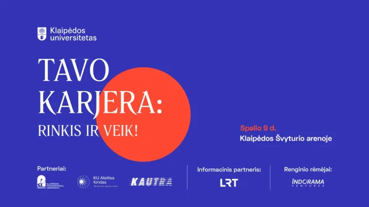 Klaipėdos universitetas kviečia į didžiausią karjeros renginį Vakarų Lietuvoje – „Tavo karjera: rinkis ir veik"“