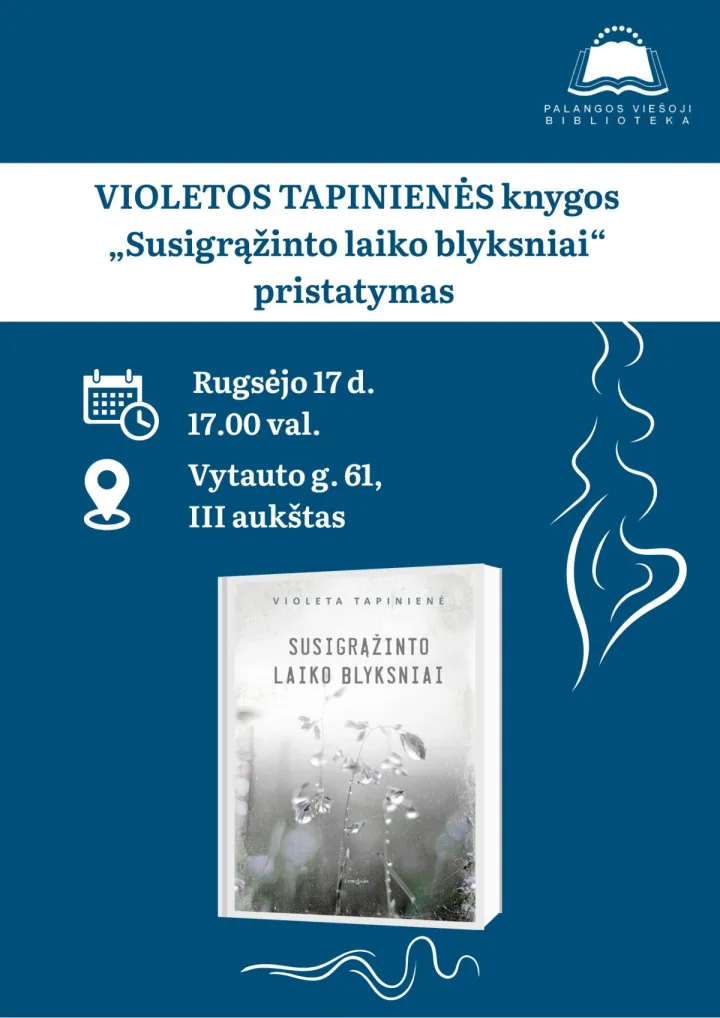 Violetos Tapinienės eseistikos knygos „Susigrąžinto laiko blyksniai“ pristatymas