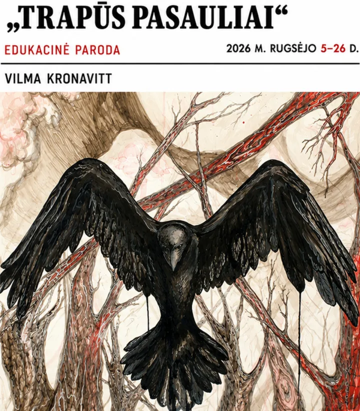 2026 m. rugsėjo 5 d. 17 val. atidaroma Vilmos Kronavitt edukacinė paroda „Trapūs pasauliai“