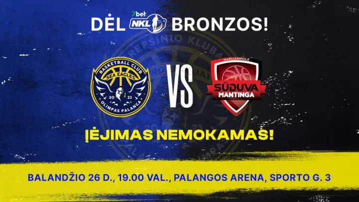 Rungtynės dėl NKL bronzos - nemokamai!