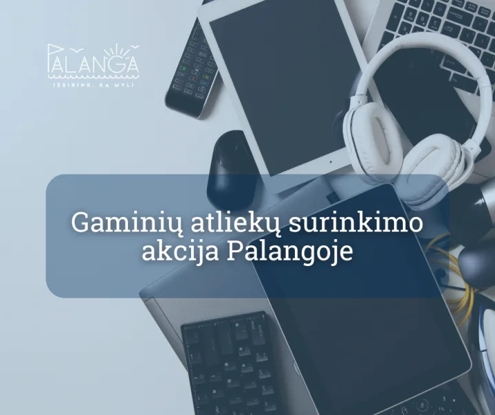 Palangoje organizuojama gaminių atliekų surinkimo akcija