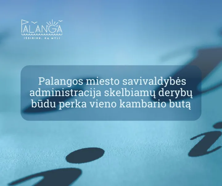 Palangos miesto savivaldybės administracija skelbiamų derybų būdu perka vieno kambario butą