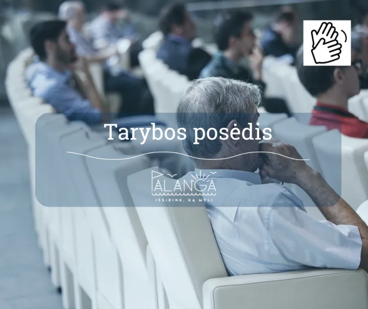 Miesto Tarybos posėdis įvyks rugpjūčio 27 dieną, 9 valandą, jo darbotvarkėje – 37 klausimai