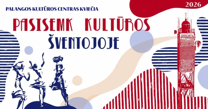 ŠVENTOJI KVIEČIA Į KULTŪROS KUPINĄ VASARĄ