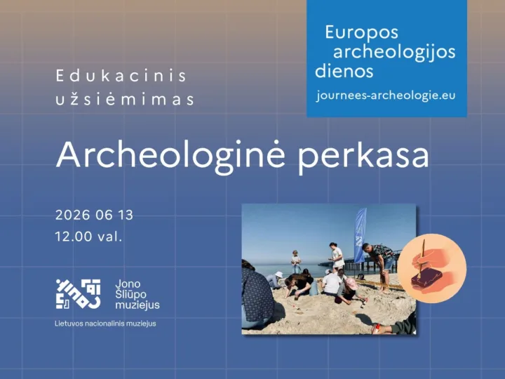 Kviečiame į Europos archeologijos dienas Palangos burmistro Jono Šliūpo muziejuje