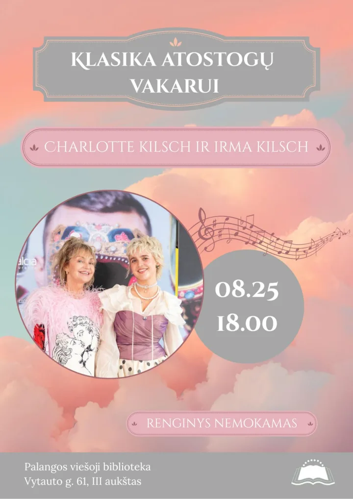 Klasika atostogų vakarui su Charlotte ir Irma Kilsch
