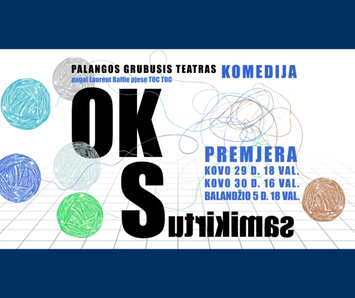 Palangos „Grubusis“ teatras. Komedija „OK Sutrikimas“