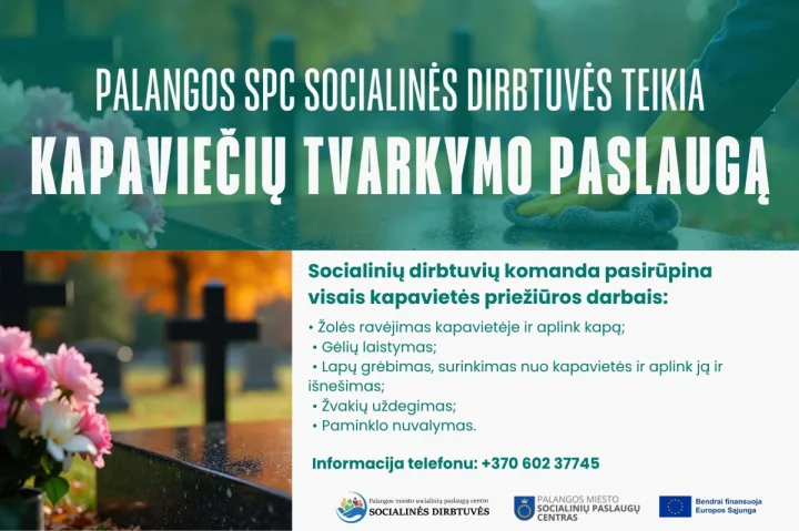 Kviečiame naudotis Palangos miesto socialinių paslaugų centro Socialinių dirbtuvių teikiama kapaviečių priežiūros paslauga